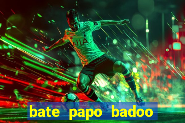 bate papo badoo sete lagoas
